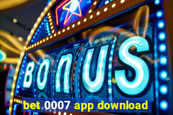 bet 0007 app download